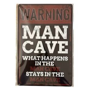 Warning Man Cave what happens in man cave stays in man cave Tin Sign 8x12"